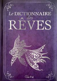 cover of Le Dictionnaire Des Rêves