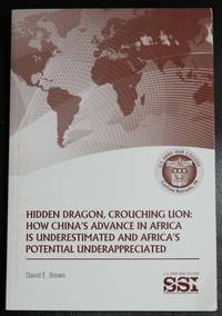 image of Hidden Dragon, Crouching Lion: How China's Advance in Africa Is Underestimated and Africa's Potential Underappreciated