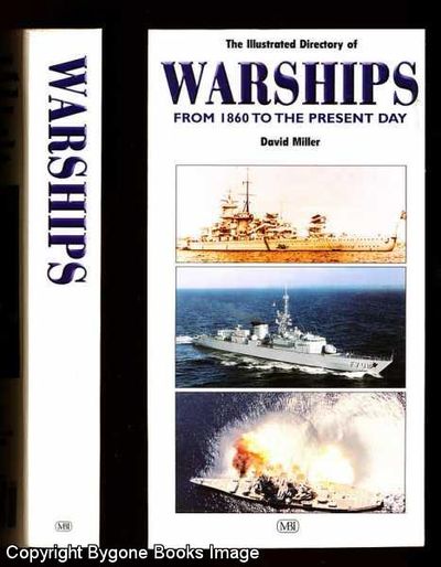 Illustrated Directory of Warships From 1860 to the Present