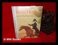 cover of Royal Heritage : the Story of Britain's Royal Builders and Collectors / by J. H. Plumb