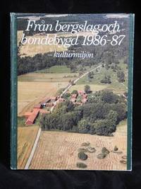 FRÅN BERGSLAG OCH BONDEBYGD 1986-87. KULTURMILJÖN.