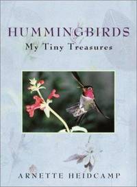 Hummingbirds : My Tiny Treasures