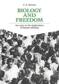 Biology and Freedom: An Essay on the Implications of Human Ethology.