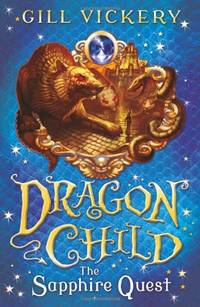 The Sapphire Quest: DragonChild book 4