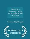 Notes on Nursing: What It Is and What It Is Not - Scholar's Choice Edition