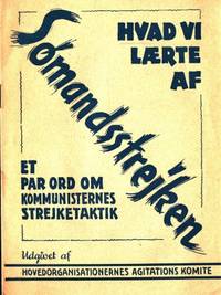 Hvad vi lærte af sømandsstrejken. Et par ord om…