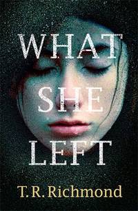 What She Left: If you love CLOSE TO HOME and FRIEND REQUEST then you'll love this