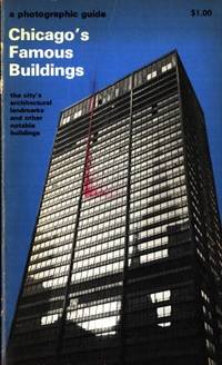 Chicago´s Famous Buildings. A Photographic Guide…