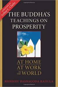 The Buddha&#039;s Teachings on Prosperity: At Home, At Work, In the World by Bhikkhu Rahula - 2008-04