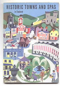 HISTORIC TOWNS AND SPAS IN ENGLAND. by N/A - 1956