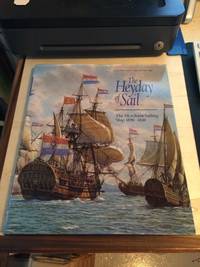 image of The Heyday of Sail. The Merchant Sailing Ship 1650-1830