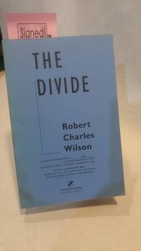 The Divide; Uncorrected Proof by Wilson, Robert Charles - 1990