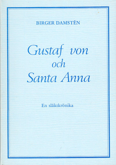 Gustaf von och Santa Anna. En krönika om kaplanen…