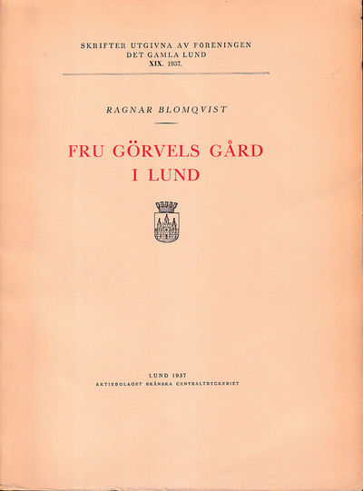 Fru Görvels gård i Lund. [Utg. av] Föreningen Det…
