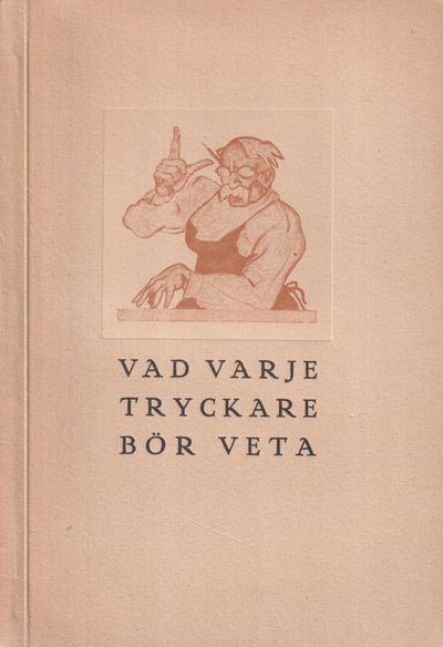 Vad varje tryckare bör veta. Utdrag ur…