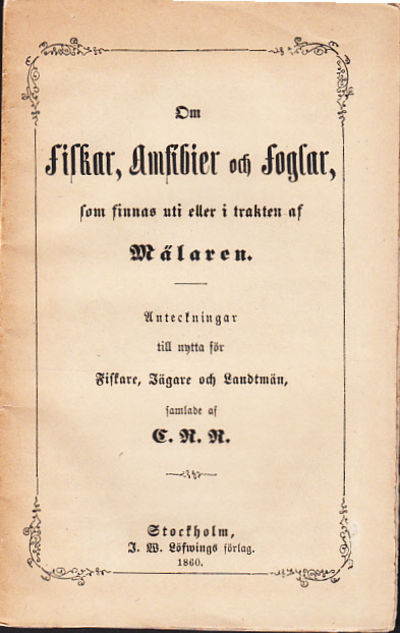 Om fiskar, amfibier och foglar, som finnas uti…
