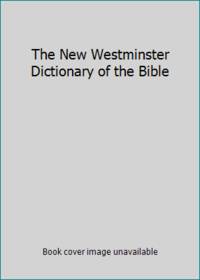 The New Westminster Dictionary of the Bible