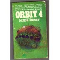 Orbit 4 :  S1724 by Damon Knight  - - 1969