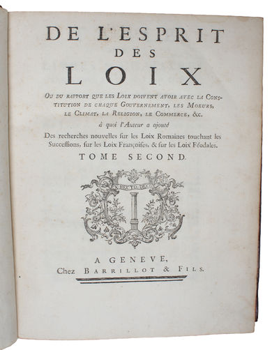 De l'Esprit de Loix. Ou du rapport que les Loix doivent avoir avec la Constitution de chaque Gouvernement, les Moeurs, le Climat, la Religion, le Commerce, &c. à quoi l'Auteur a ajouté Des recherches nouvelles sur les Loix Romaines touchant les Succ... - [THE SPIRIT OF LAWS - PMM 197] (photo 3)