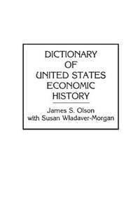 Dictionary of United States Economic History