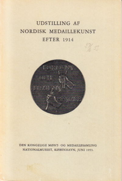 Udstilling af nordisk medaillekunst efter 1914.