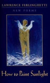image of How to Paint Sunlight : New Poems