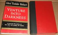 Venture Into Darkness by Alice Tisdale Hobart - 1955