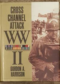 image of Cross Channel Attack, WW II The European Theatre of Operations