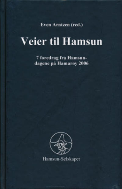 Veier til Hamsun. 7 foredrag fra Hamsun-dagene på…