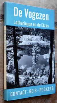 DE VOGEZEN Lotharingen en de Elzas by Evert Zandstra; Cas Oorthuys - 1955