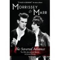 Morrissey & Marr: The Severed Alliance. (Updated Twentieth