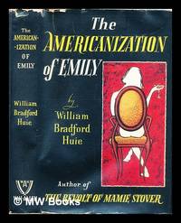 The Americanization of Emily : a novel