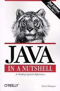 Java in a Nutshell : A Desktop Quick Reference for Java Programmers