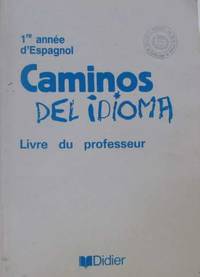 Caminos del idioma 4e L.V.2 et seconde L.V.3. Guide pédagogique