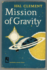 MISSION OF GRAVITY by Clement, Hal (pseudonym of Harry Clement Stubbs) - 1954