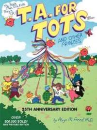 T.A. for Tots: And Other Prinzes (Transactional Analysis for Everybody Series) by Alvyn Freed - 1991-08-05