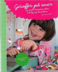 Giraffer på snor og andre kreative ideer til dig og dine børn