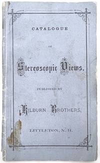 Catalogue of Stereoscopic Views Published by Kilburn Brothers