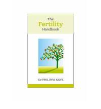 The Fertility Handbook by Dr. Philippa Kaye - Paperback - 2007 - from Bookbarn (SKU: 1100959)