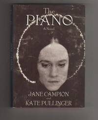 THE PIANO by Campion, Jane and Kate Pullinger - 1994