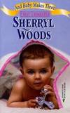 And Baby Makes Three: First Trimester (By Request 3&#039;s) by Sherryl Woods - 1999-08-01