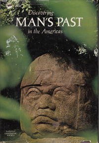 DISCOVERING MAN'S PAST IN THE AMERICAS