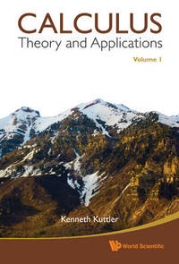 Calculus: Theory And Applications, Volume 1