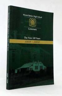 image of Mount Barker High School Centenary The First 100 Years 1908-2008