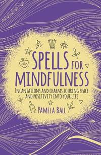 SPELLS FOR MINDFULNESS