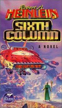 Sixth Column by Robert A. Heinlein - 2002