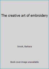 The creative art of embroidery