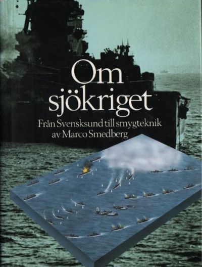 OM SJÖKRIGET. Från Svensksund till smygteknik.
