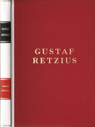 GUSTAF RETZIUS. A Biography.
