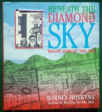 BENEATH THE DIAMOND SKY: HAIGHT ASHBURY 1965Ã¢&amp;#128;&amp;#148;1970 by Hoskyns, Barney - 1997